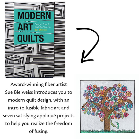 Modern Art Quilts: Design, Fuse & Quilt-As-You-Go by Bleiweiss, Sue: Very  Good (2018)
